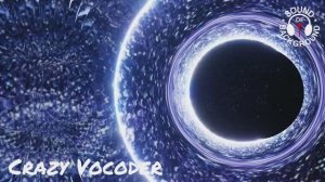 Crazy Vocoder (клубная электро хаус музыка для медитации)