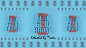 Toolroom Feel Good House Special For DJs (Extended Versions) March 2023