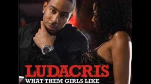 Ludacris - What Them Girls Like ft. Chris Brown & Sean Garrett (with lyrics)