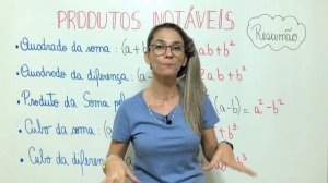 PRODUTOS NOTÁVEIS - Resumão - MATEMÁTICA 8º ANO \Prof. Gis/