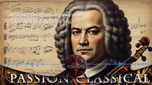 Johann Sebastian Bach - Air on the G String Suite Nº 3 BWV 1068 (August Wilhelmj)