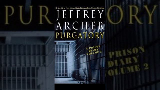 Brief Book Summary: Purgatory (A Prison Diary, #2) by Jeffrey Archer.