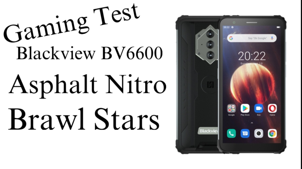 Gaming Test Blackview BV6600 | Asphalt Nitro, Brawl Stars
