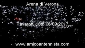 Pavarotti 10th - Arena di Verona - 6 Settembre 2017