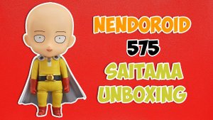 Nendoroid Saitama 575: Быстрая распаковка на аниме фигурки