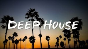 8. Музыкальный микс Deep House