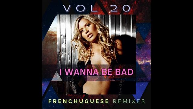 Willa Ford - I Wanna Be Bad (Frenchuguese Remix III) смотреть онлайн