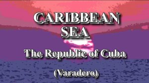 РЫБАЛКА. СТРАНЫ МИРА. КУБА. ВИДЕО.