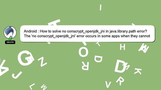 Android : How to solve no conscrypt_openjdk_jni in java.library.path error?