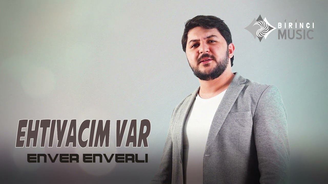 Enver Enverli - Ehtiyacim var (Official Audio) смотреть онлайн