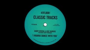 Sandy Rivera & Jose Burgos featuring Karen Workman 'I Wanna Dance With You' (Satellite Mix)