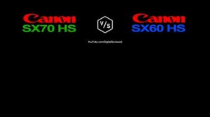 Canon PowerShot SX70 HS vs Canon PowerShot SX60 HS