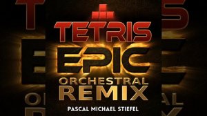 Tetris (Epic Orchestral Remix)