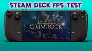 Legend of Grimrock на Steam Deck (Gameplay | Framerate | Тест FPS)