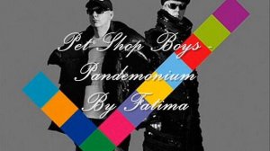Pet Shop Boys - Pandemonium