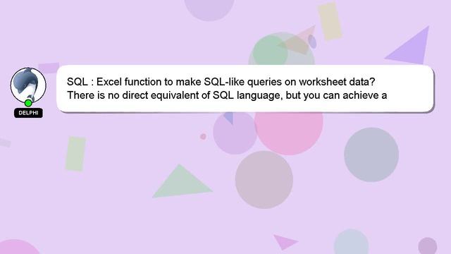 SQL : Excel function to make SQL-like queries on worksheet data?