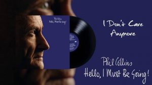 Phil Collins - I Don't Care Anymore (2016 Remaster)