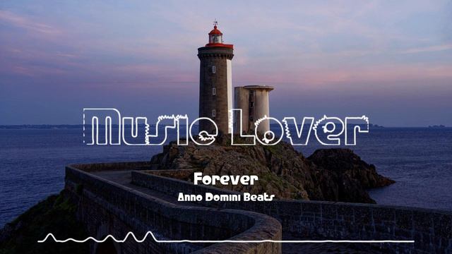 🎵 Forever - Anno Domini Beats 🎧 No Copyright Music 🎶 YouTube Audio Library