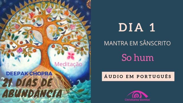 21 DIAS DE MEDITAÇÃO - DEEPAK CHOPRA - EM PORTUGUÊS.