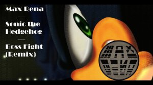 Max Rena - Sonic the hedgehog - Boss Fight (Remix)