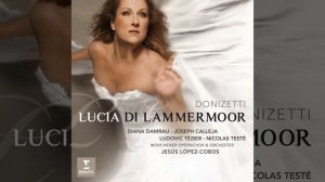 Lucia di Lammermoor, Act 2: "Appressati, Lucia... Il pallor funesto, orrendo" (Enrico, Lucia)