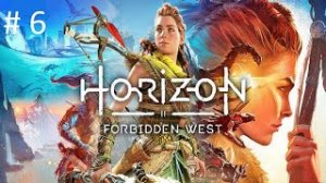 Horizon Forbidden West | Horizon Запретный запад | Platinum Walkthrough | Получение платины | # 6