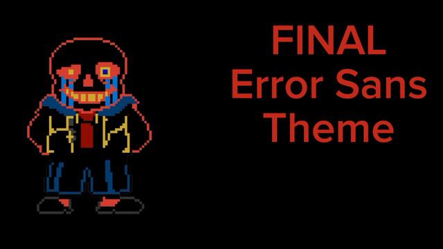 Final Error Sans Theme смотреть онлайн