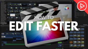 5 советов по редактированию видео Final Cut Pro |  Редактируйте быстрее менее чем за 5 минут