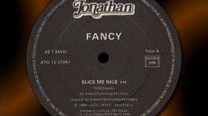 FANCY   " Slice Me Nice "