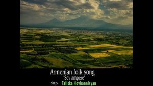 Ashugh Sheram (1857-1938) - Sev ampere (Armenian folk song)