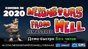 Демо-быстро Neighbours From Hell Remastered 2020 от SML
