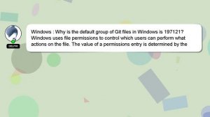 Windows : Why is the default group of Git files in Windows is 197121?