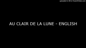 Au Clair de la Lune - English