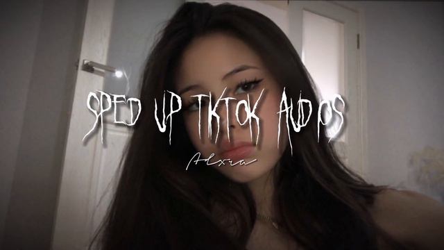 Sped up Tiktok + edit audios ♡︎ pt.10 смотреть онлайн