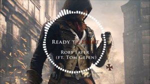 Ready To Fight - Roby Fayer (HQ) Assassin's Creed Unity