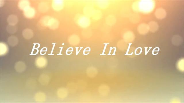 Believe in love смотреть онлайн