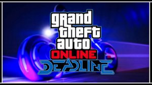 ОБНОВЛЕНИЕ В GTA ONLINE: «ДЕДЛАЙН» НОВЫЕ РЕЖИМЫ, СКИДКИ И БОНУСЫ