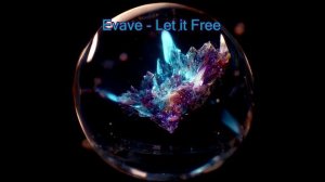 Evave - Let it Free (Original Mix)