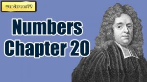 Numbers Chapter 20 || Matthew Henry || Exposition of the Old and New Testaments