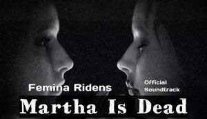 Martha Is Dead OST Femina Ridens (Original Soundtrack)