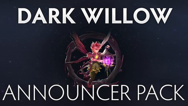 Dota 2 Dark Willow Announcer Pack смотреть онлайн