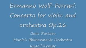 Ermanno Wolf-Ferrari: Violin concerto, 4th mov (1/2)