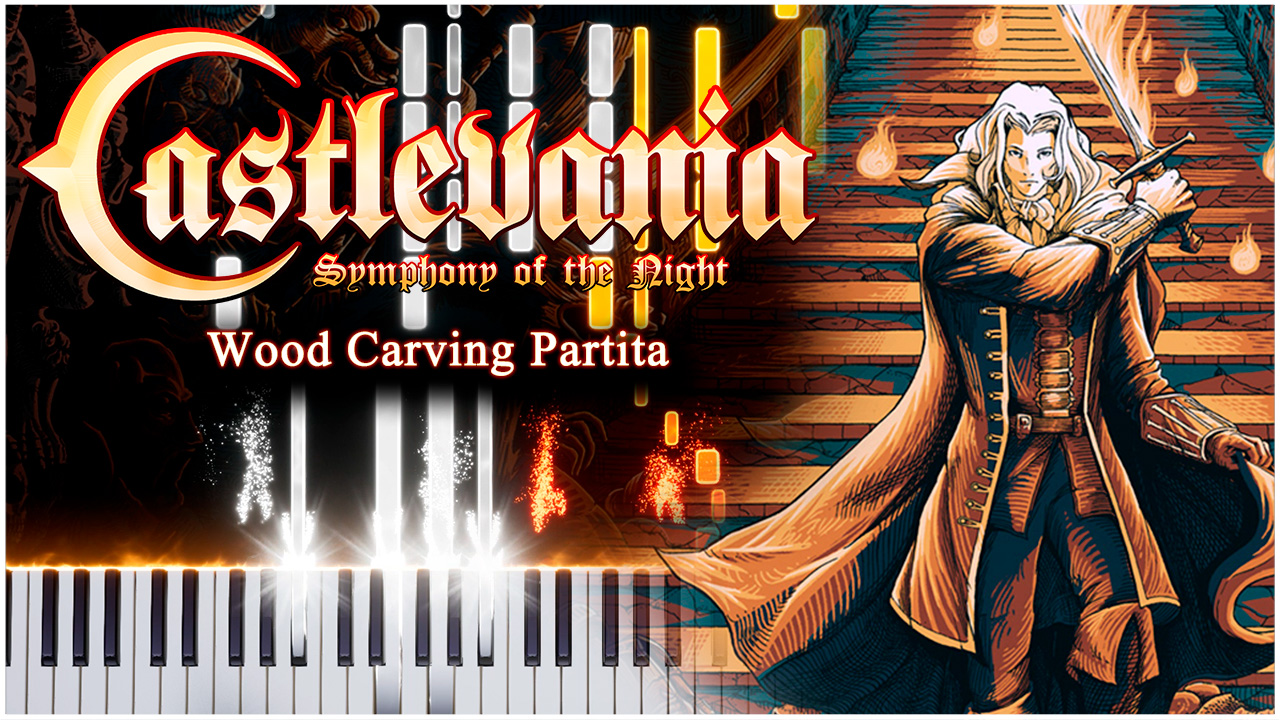 Wood Carving Partita (Castlevania: Symphony of the Night) 【 КАВЕР НА ПИАНИНО 】