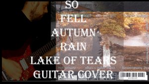 So Fell Autumn Rain - Lake Of Tears guitar cover