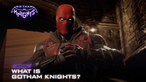 Что такое Gotham Knights (Рыцари Готэма)? - Русская озвучка