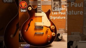 Episode 285 - Gibson Les Paul Signature