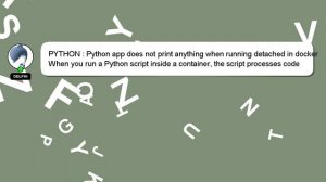 PYTHON : Python app does not print anything when running detached in docker