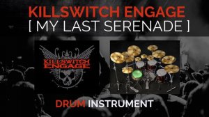 Killswitch Engage - My Last Serenade : Instrument Drum Track / Perfect Drums VST Plug-In