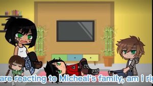 Micheal's Family react to Afton's |Micheals family (au) | pt (1/2) | thanks for 300+ Subz!! :)