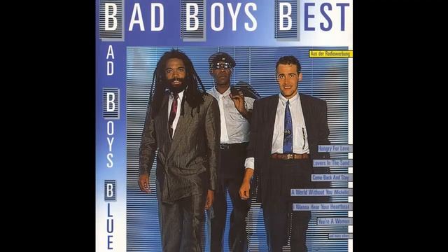 Bad Boys Blue - Bad Boys Best Full Album